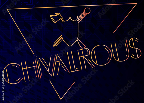 Art Deco Chivalrous text. Decorative greeting card, sign with vintage letters.