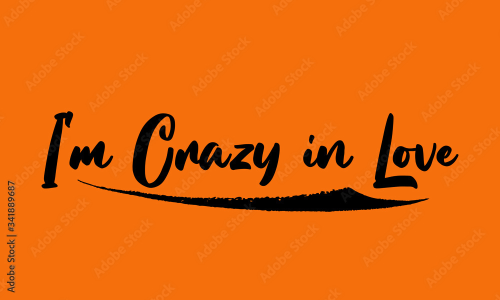 I'm Crazy in Love Calligraphy Black Color Text On Yellow Background
