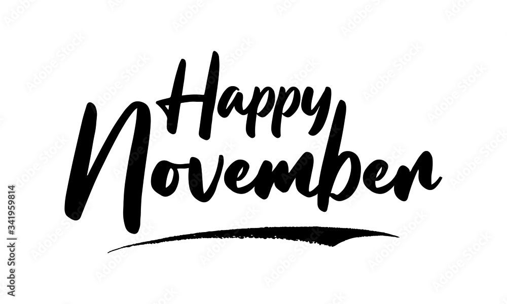 Happy November. Phrase Saying Quote Text or Lettering. Vector Script and Cursive Handwritten Typography 
For Designs Brochures Banner Flyers and T-Shirts.