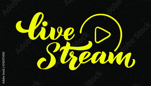 Live stream - vector hand draw lettering for projects, website, live stream video chat. The vector illustration is isolated on black.  EPS 10