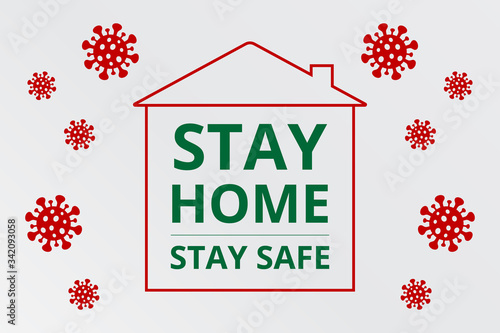 Stay home, stay safe. Motivational banner about the outbreak of coronavirus COVID-19. Virus warning poster design.