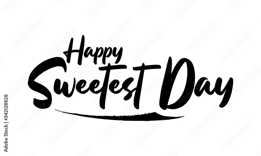 Happy Sweetest Day Phrase Saying Quote Text or Lettering. Vector Script and Cursive Handwritten Typography 
For Designs Brochures Banner Flyers and T-Shirts.