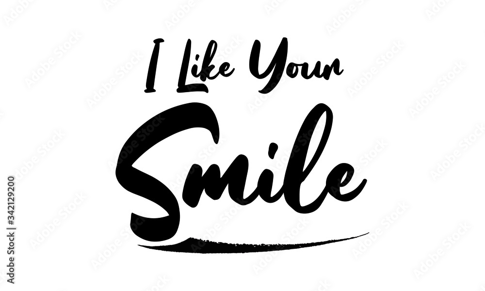 I Like Your Smile Calligraphy Black Color Text On White Background I Like Your Smile Calligraphy Black Color Text On White Background