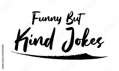 Funny But Kind Jokes Calligraphy Black Color Text On White Background