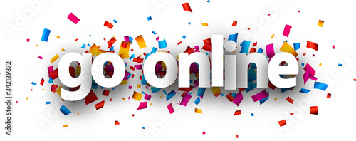 White go online sign over confetti background.