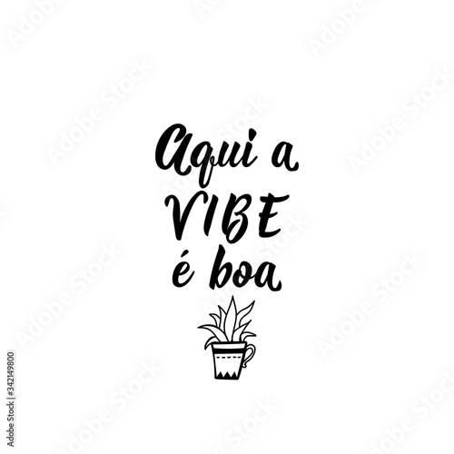 Here the vibe is good in Portuguese. Ink illustration with hand-drawn lettering