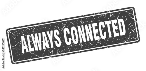 always connected stamp. always connected vintage black label. Sign