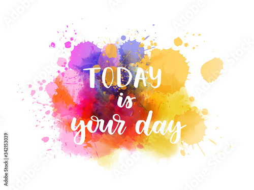 Today is your day lettering