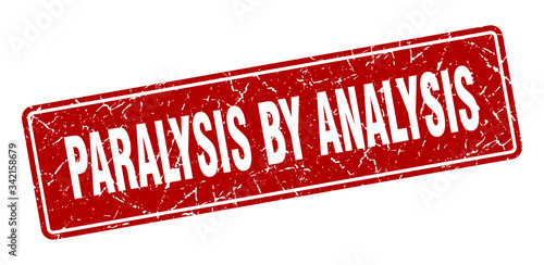 paralysis by analysis stamp. paralysis by analysis vintage red label. Sign