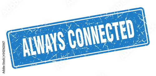 always connected stamp. always connected vintage blue label. Sign