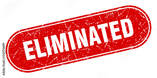 eliminated sign. eliminated grunge red stamp. Label
