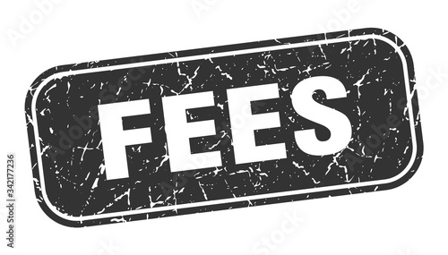 fees stamp. fees square grungy black sign