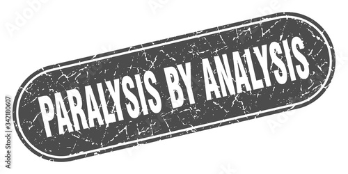 paralysis by analysis sign. paralysis by analysis grunge black stamp. Label