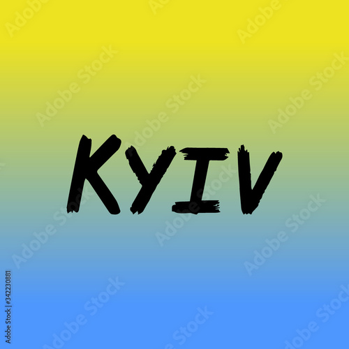 Kyiv brush paint hand drawn lettering on background with flag. Capital city of Ukraine design templates for greeting cards, overlays, posters