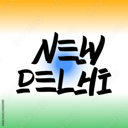 New Delhi brush paint hand drawn lettering on background with flag. Capital city of India design templates for greeting cards, overlays, posters