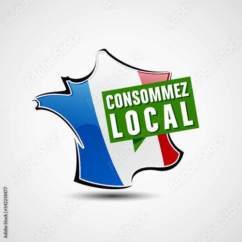 consommez local, consommez français, consommez mieux