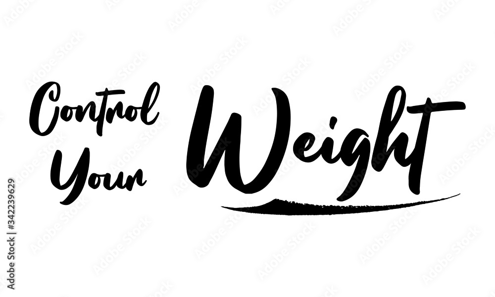 Control Your Weight Calligraphy Black Color Text On White Background
