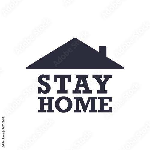 Stay home text with roof. House symbol. Self isolation quarantine in order to prevent coronavirus spread.