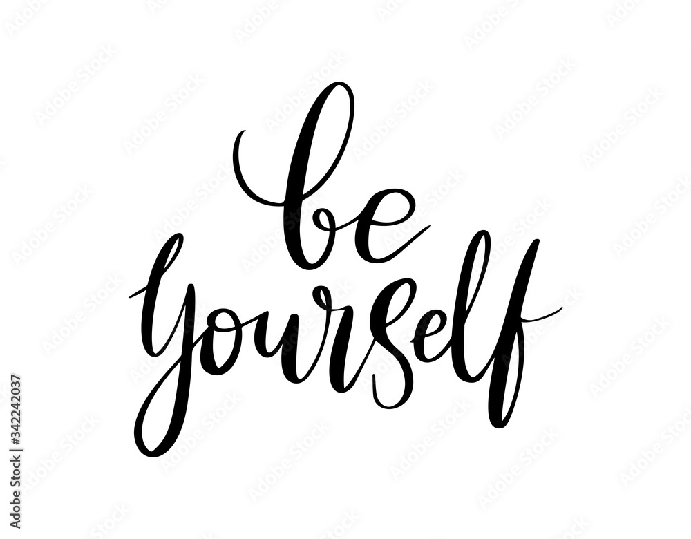 Be yourself - vector quote. Be yourself positive motivation quote for poster, card, t-shirt print. Graphic script lettering in ink calligraphy style. Vector illustration isolated on white background. Be yourself - vector quote. Be yourself positive motivation quote for poster, card, t-shirt print. Graphic script lettering in ink calligraphy style. Vector illustration isolated on white background.