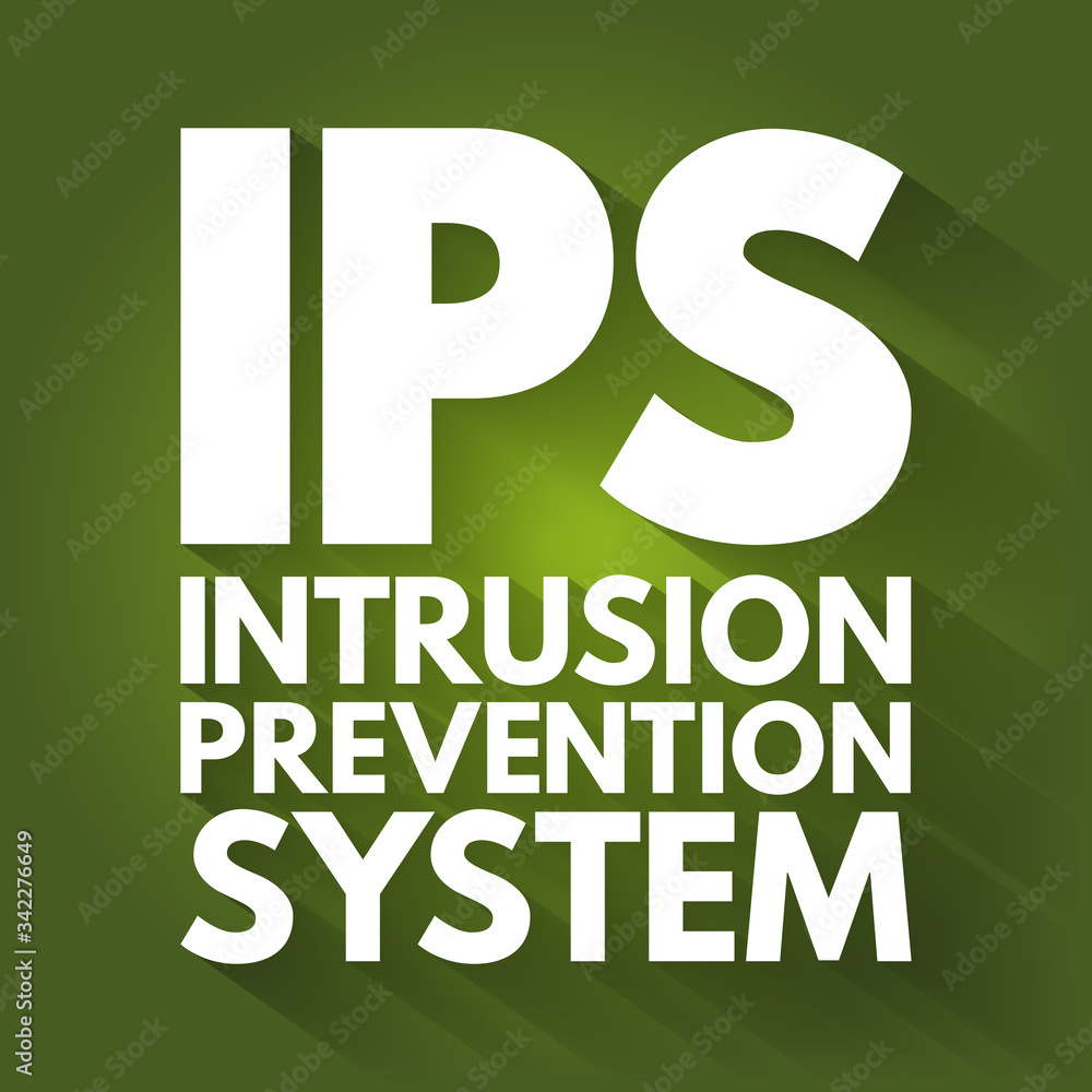 IPS - Intrusion Prevention System acronym, technology concept background IPS - Intrusion Prevention System acronym, technology concept background