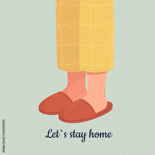 Vector human feet in cozy slippers and text Let`s stay home