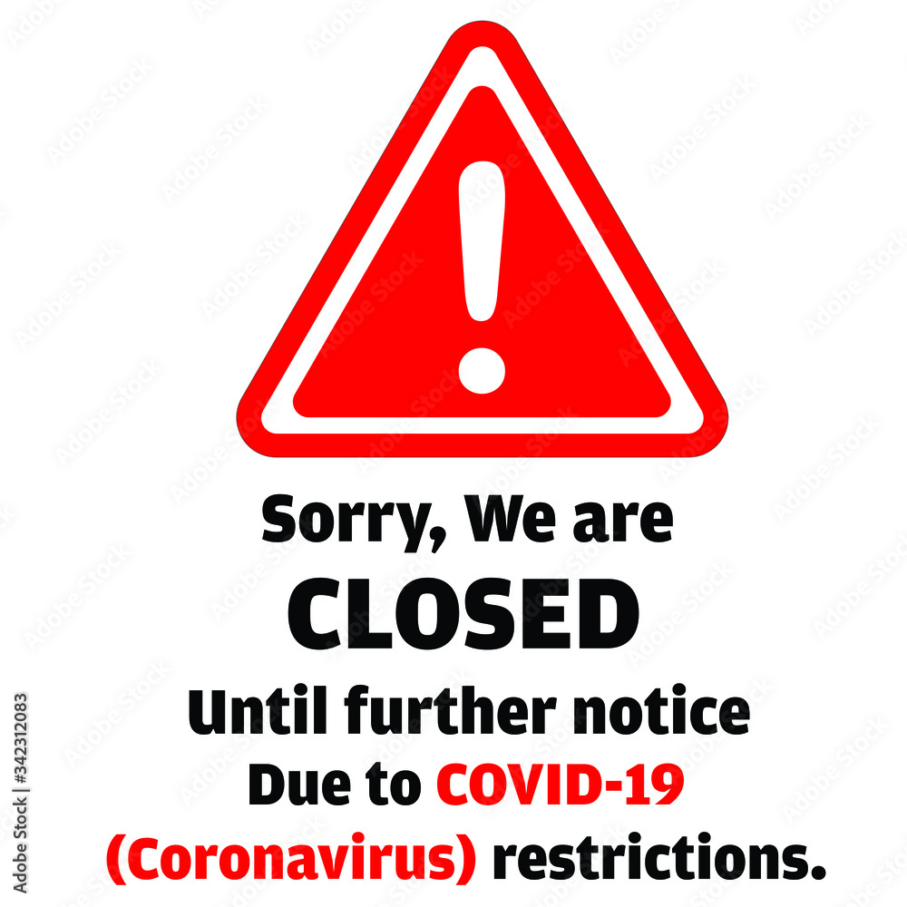 Attention Sign Indicating Closure Due To COVID-19 Restrictions Vector Illustration
Attention Sign Indicating Closure Due To COVID-19 Restrictions Vector Illustration