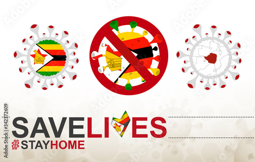 Coronavirus cell with Zimbabwe flag and map. Stop COVID-19 sign, slogan save lives stay home with flag of Zimbabwe