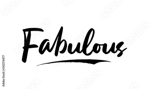 Fabulous Phrase Saying Quote Text or Lettering. 