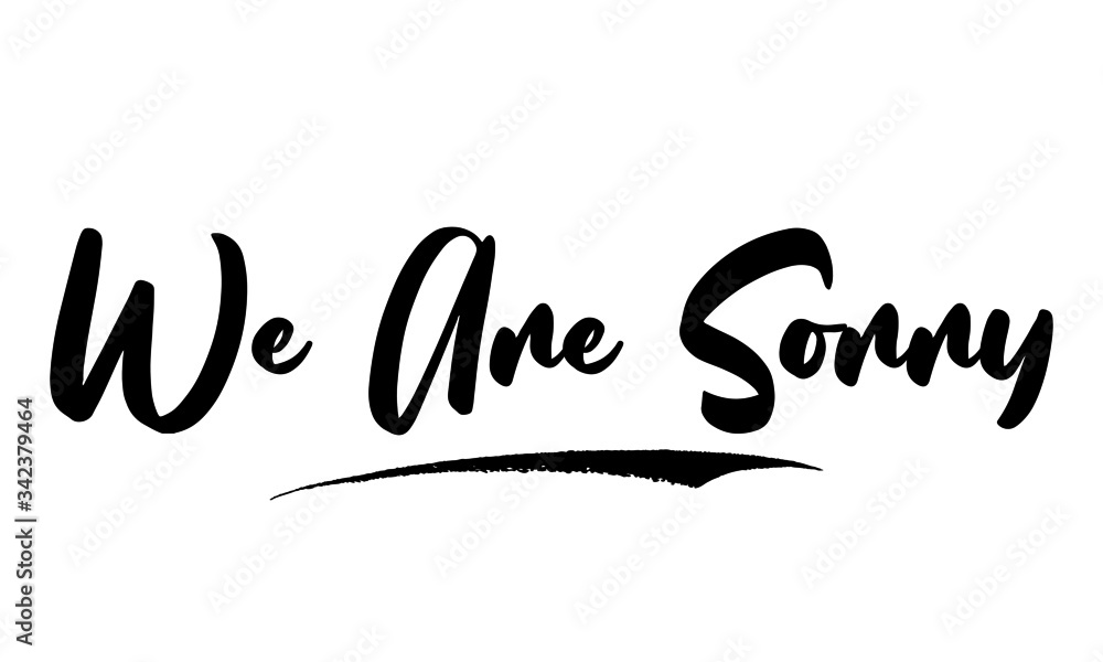 We Are Sorry Phrase Saying Quote Text or Lettering. Vector Script and Cursive Handwritten Typography
For Designs Brochures Banner Flyers and T-Shirts. We Are Sorry Phrase Saying Quote Text or Lettering. Vector Script and Cursive Handwritten Typography
For Designs Brochures Banner Flyers and T-Shirts.