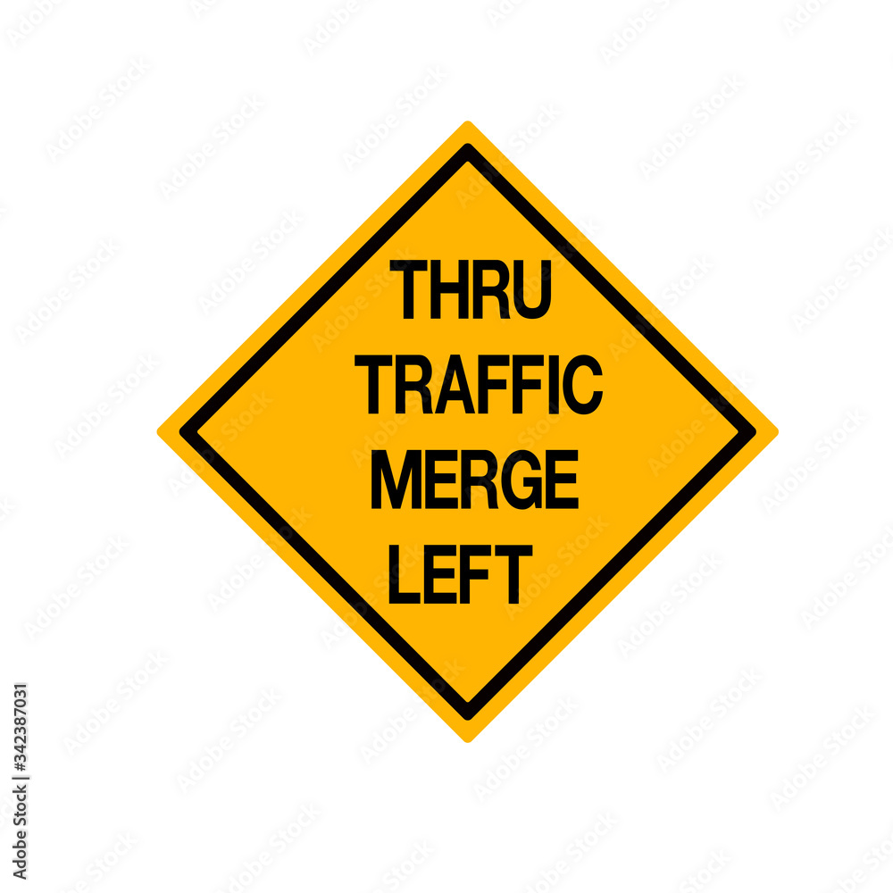 Thru Traffic Merge Left Road Sign, Vector Illustration, Isolate On White Background, Label ,Label.