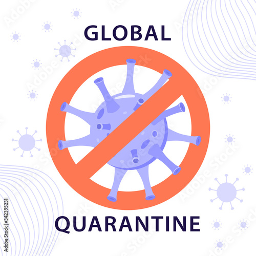 Coronavirus global quarantine concept. Virus COVID-19 with red STOP sign. Vector banner illustration.