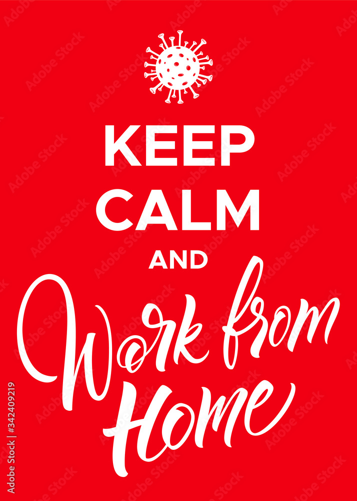 Keep Calm and Work From Home Coronavirus Poster Keep Calm and Work From Home Coronavirus Poster