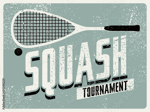 Squash tournament typographical vintage grunge style poster. Retro vector illustration.