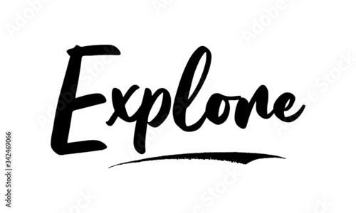 Explore Phrase Saying Quote Text or Lettering. Vector Script and Cursive Handwritten Typography 
For Designs Brochures Banner Flyers and T-Shirts.