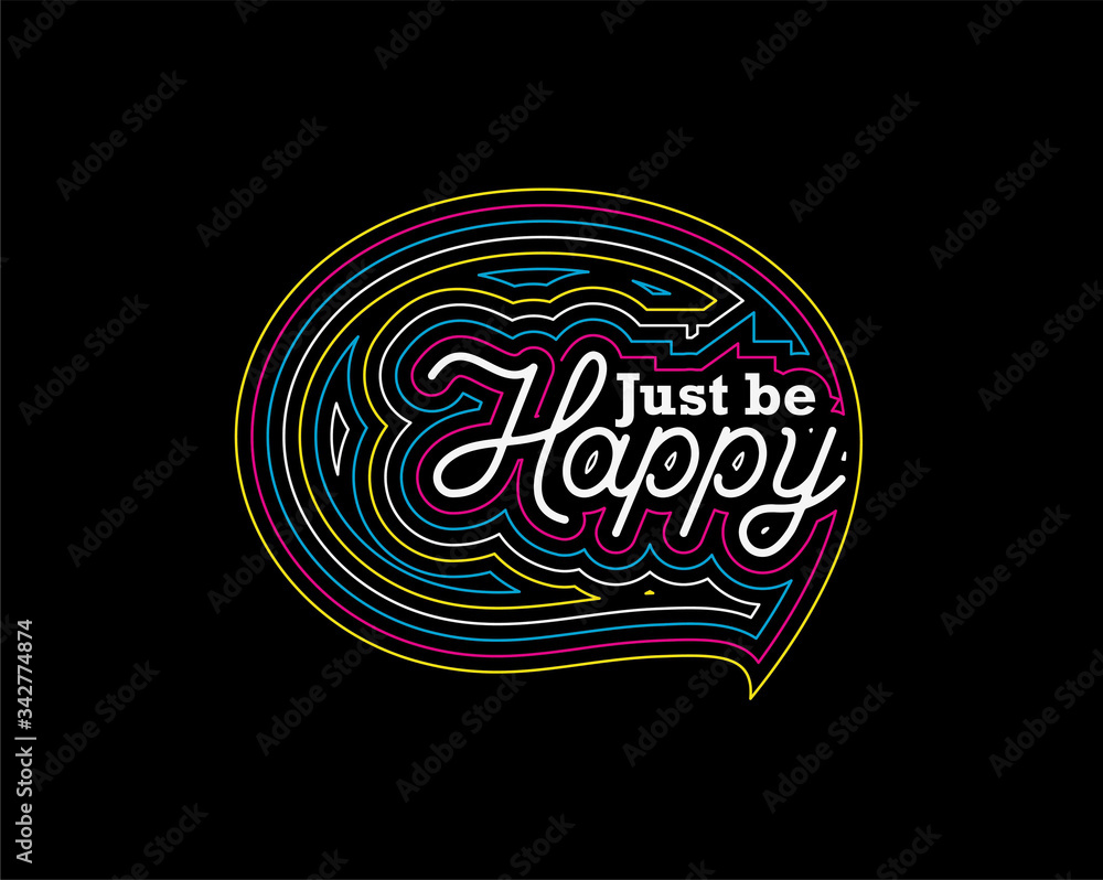 Just Be Happy Calligraphic Line art Text Poster vector illustration Design. Just Be Happy Calligraphic Line art Text Poster vector illustration Design.