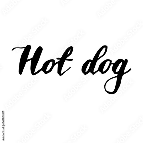 Handwritten vector word "Hot dog". Calligraphic brush modern lettering. Isolated on white background.