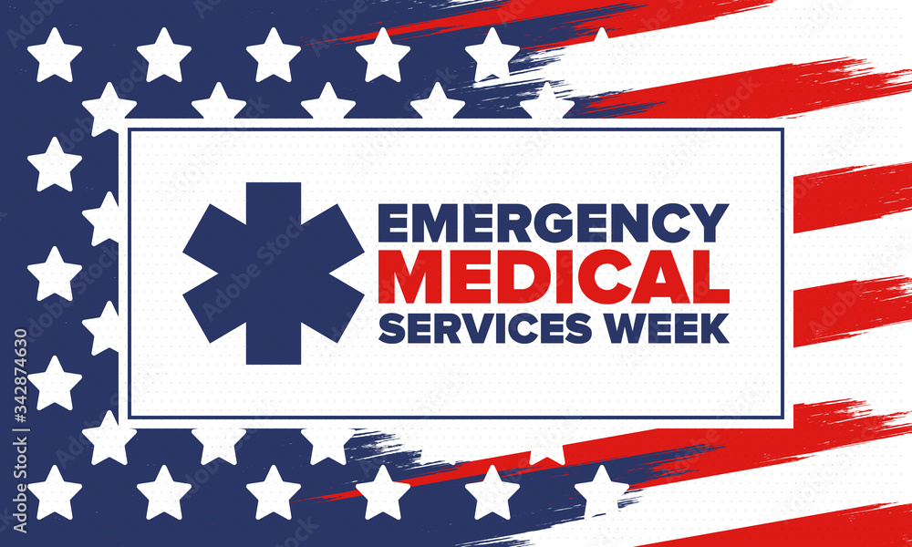 Emergency Medical Services Week in May. Celebrated annual in United States. Control and protection. Medical health care design. Poster, card, banner and background. Vector illustration Emergency Medical Services Week in May. Celebrated annual in United States. Control and protection. Medical health care design. Poster, card, banner and background. Vector illustration