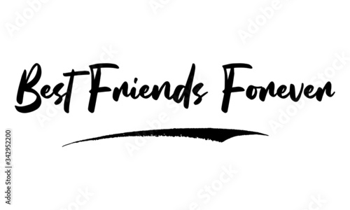 Best Friends Forever Typography Phrase on White Background. 
