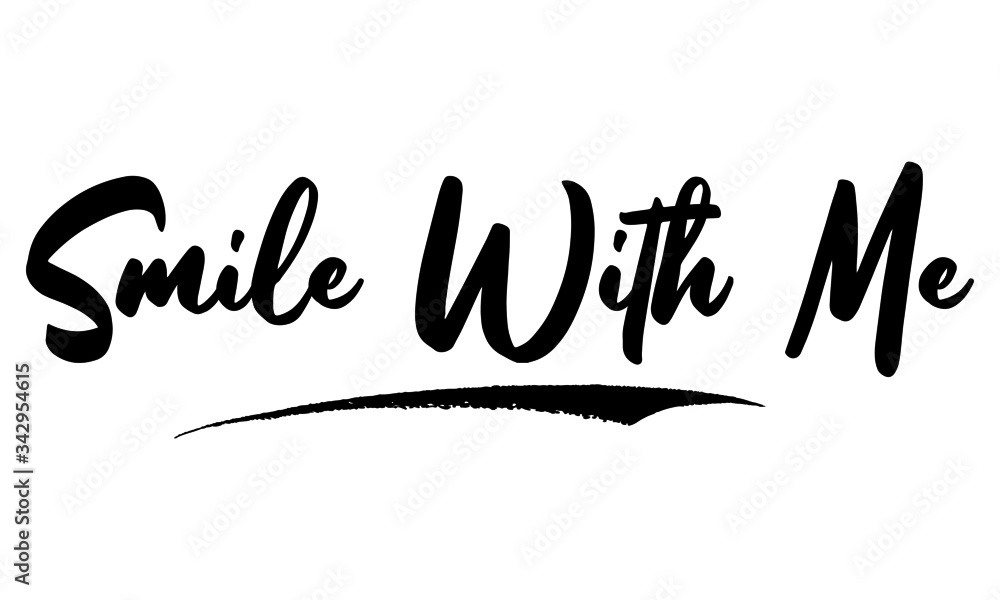 Smile With Me Typography Phrase on White Background. 