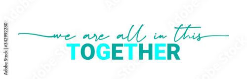 We are all in this together Vector brush calligraphy banner, inspirational typography, Thin segment line font, minimalist type