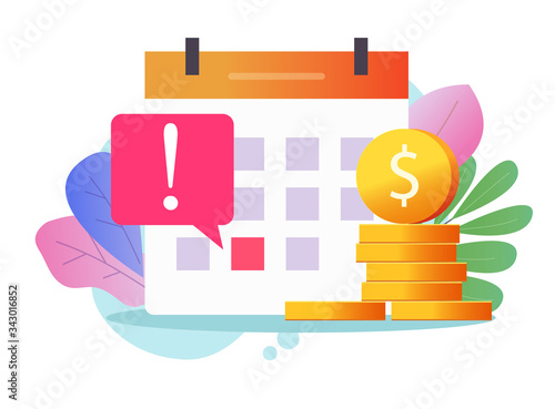 Money payment due date reminder in calendar vector flat cartoon, agenda and cash schedule alert notification, idea of tax or credit loan pay time, budget or financial plan modern colorful design image