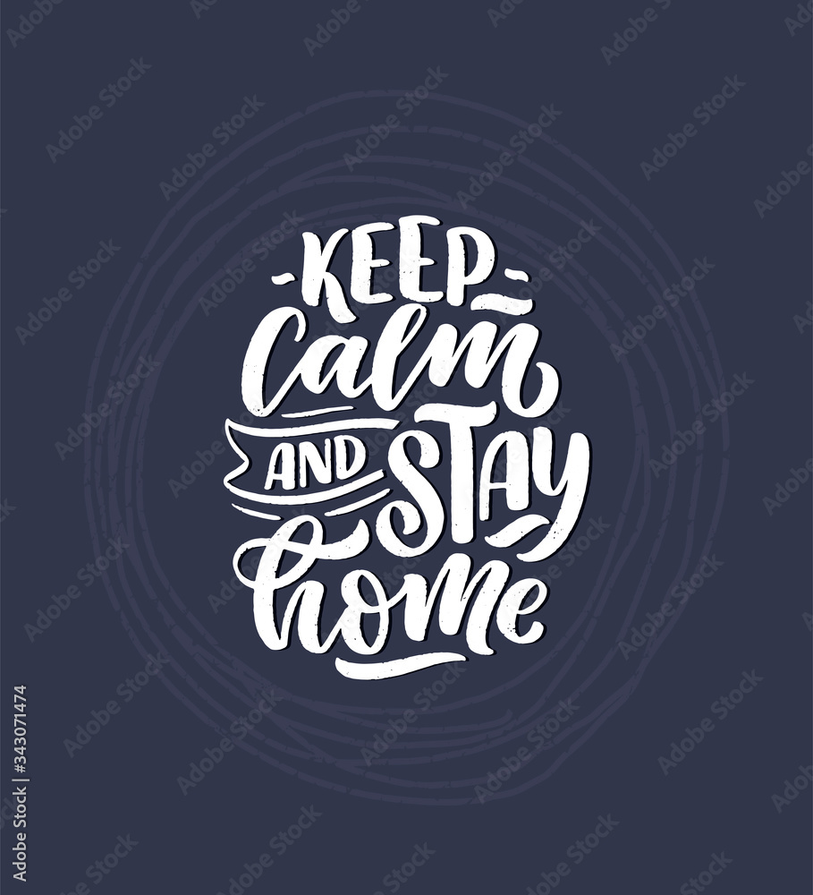 Stay home slogan - lettering typography poster with text for self quarine time. Hand drawn motivation card design. Vintage style. Vector Stay home slogan - lettering typography poster with text for self quarine time. Hand drawn motivation card design. Vintage style. Vector
