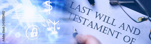 Legal concept. The procedure for writing the last will. Papers with testament on the table. Registration of the last will and testament.