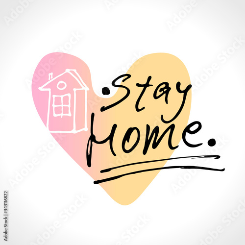 STAY HOME hand drawn illustration. Vector heart with a drawn house and marker written slogan. Vector Sign with House and calligraphic inscription. Stay Home Campaign.
