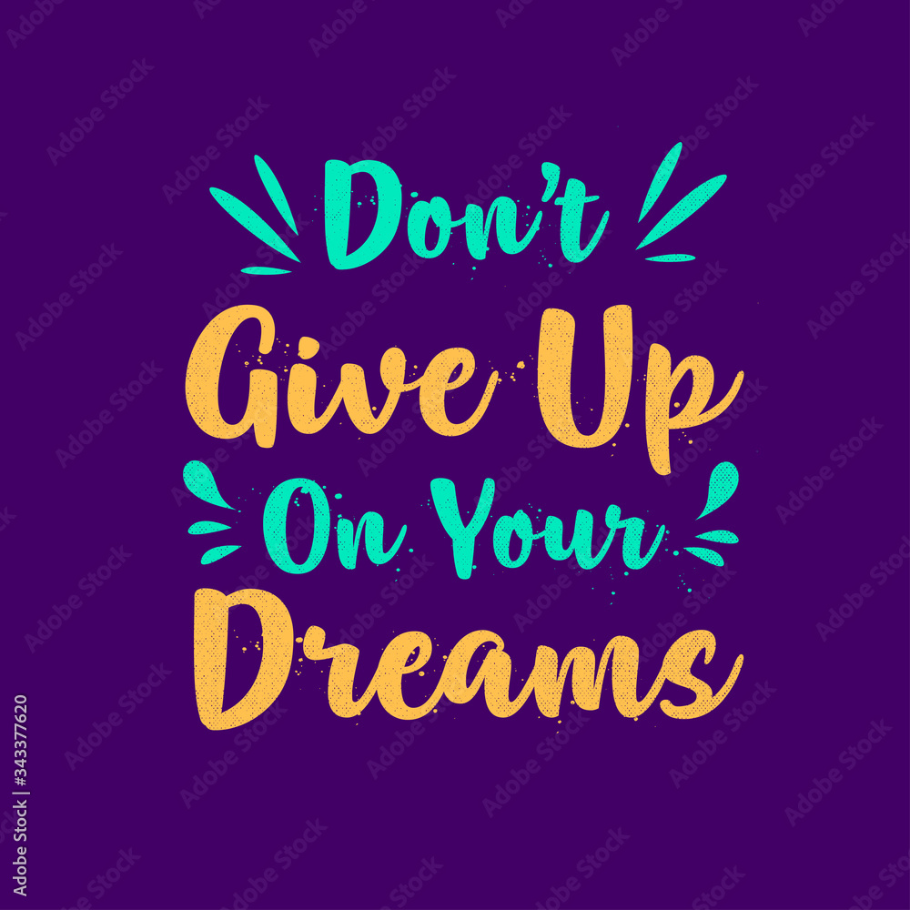Inspirational Quotes Saying Believe in Your Dreams Typography