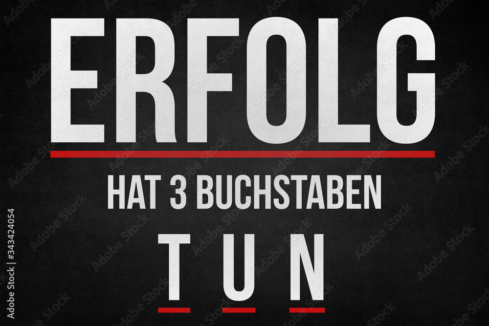 Fototapeta premium Erfolg hat drei Buchstaben - Tun