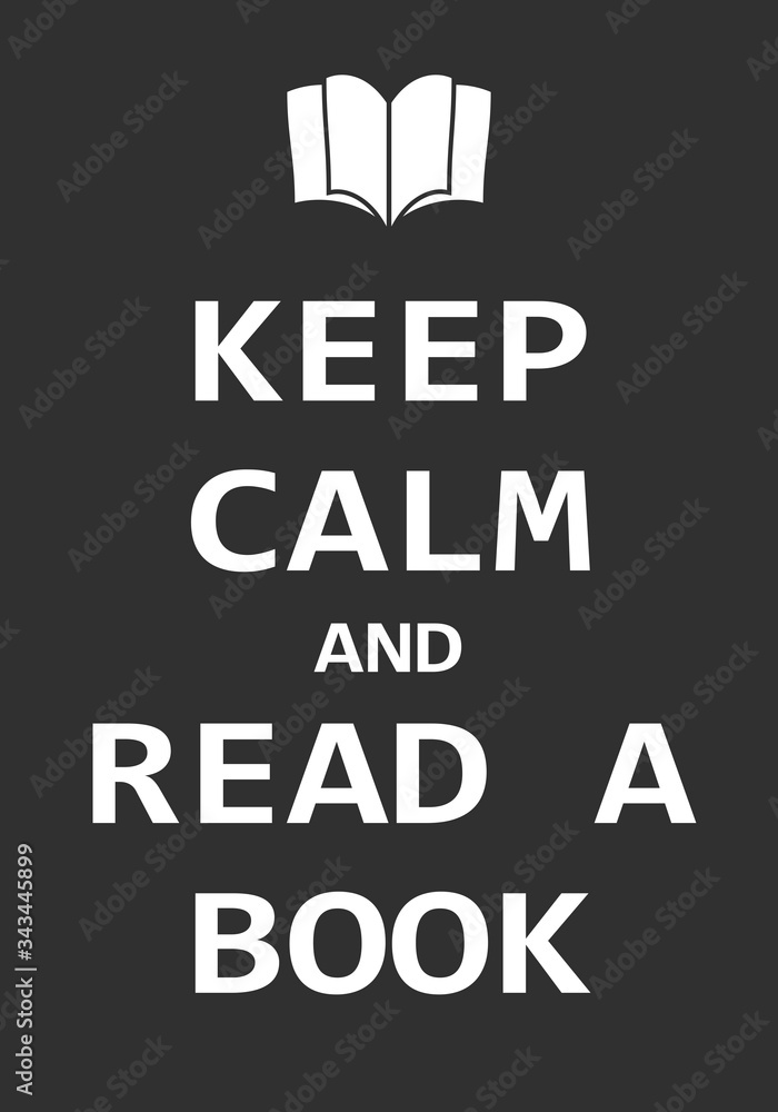 Keep calm and read a book, Creative poster concept. Modern lettering inspirational quote isolated on blue background. Typography poster. Vector illustartion Keep calm and read a book, Creative poster concept. Modern lettering inspirational quote isolated on blue background. Typography poster. Vector illustartion