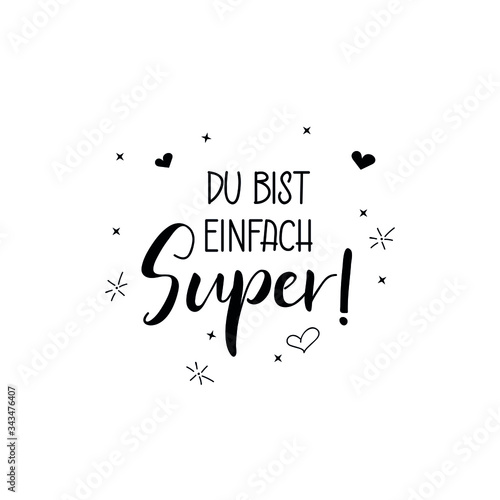 German text: You are just awesome. Vector illustration. Lettering. Ink illustration.