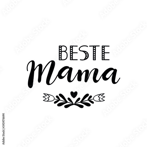 German text: Best mom. Vector illustration. Lettering. Ink illustration.