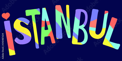 Istanbul - funny cartoon colorful inscription on blue background. Vector hand drawn color lettering. Istanbul is a city in Turkey. For banners  posters and prints on clothing  t-shirt.